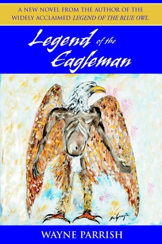 Legend of the Eagleman [Paperback]