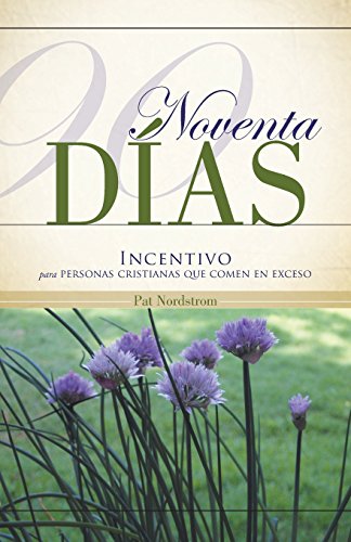 Noventa Das  Incentivo para Personas Cristianas Que Comen en Exceso [Paperback]