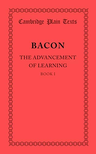 The Advancement of Learning Book I [Paperback]