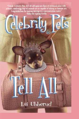 Celebrity Pets Tell All [Paperback]