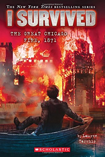 I Survived the Great Chicago Fire, 1871 (I Survived #11) [Paperback]