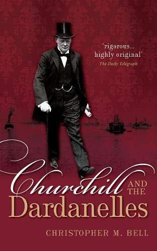 Churchill and the Dardanelles [Paperback]