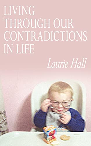 Living Through Our Contradictions in Life [Paperback]