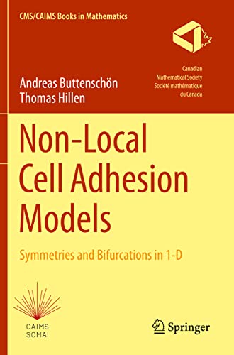 Non-Local Cell Adhesion Models Symmetries and Bifurcations in 1-D [Paperback]