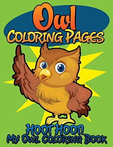 Ol Coloring Pages (Hoot Hoot My Ol Coloring Book) [Paperback]