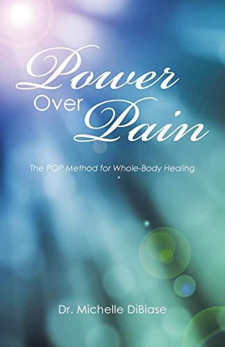 Poer Over Pain The Pop Method For Whole-Body Healing [Paperback]