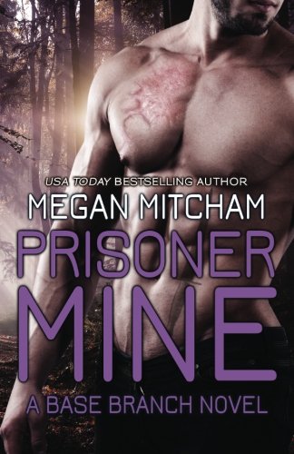 Prisoner Mine (base Branch Series) (volume 6) [Paperback]