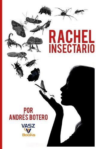 Rachel Insectario (spanish Edition) [Paperback]