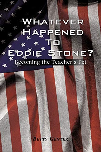 Whatever Happened to Eddie Stone  Becoming the Teacher's Pet [Paperback]