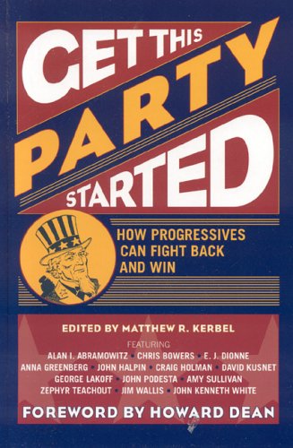 Get This Party Started: How Progressives Can Fight Back and Win [Hardcover]