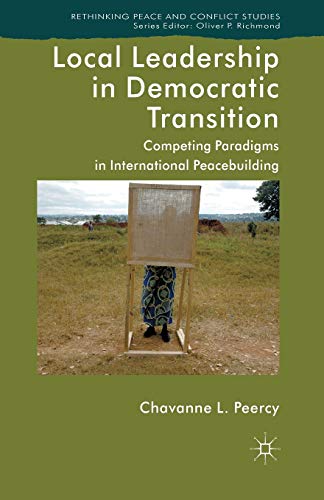 Local Leadership in Democratic Transition: Competing Paradigms in International  [Paperback]