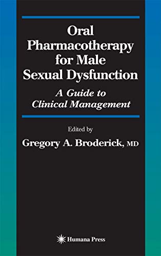 Oral Pharmacotherapy for Male Sexual Dysfunction A Guide to Clinical Management [Hardcover]