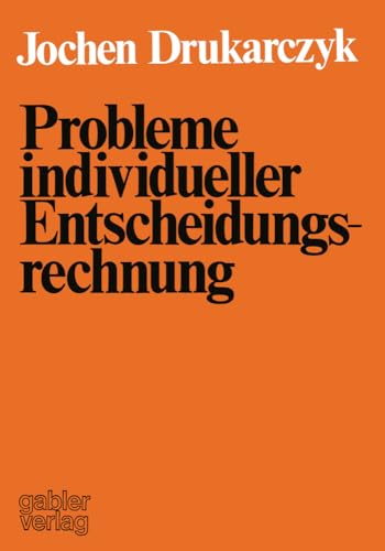 Probleme individueller Entscheidungsrechnung Kritik ausgehlter normativer Aus [Paperback]