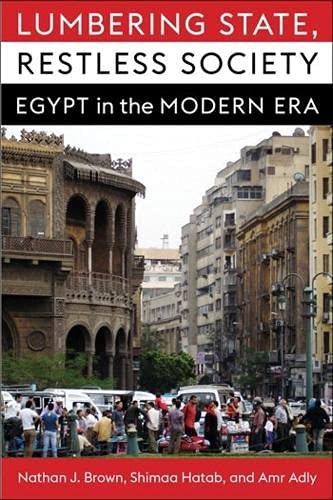 Lumbering State, Restless Society: Egypt in the Modern Era [Paperback]