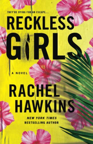 Reckless Girls: A Novel [Paperback]