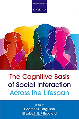 The Cognitive Basis of Social Interaction Across the Lifespan [Paperback]