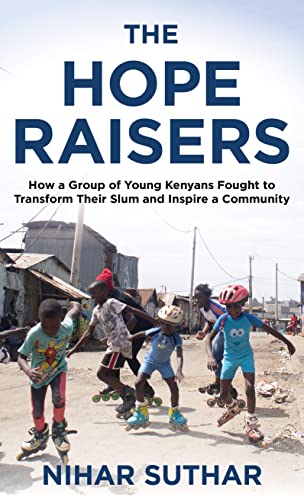 The Hope Raisers: How a Group of Young Kenyan