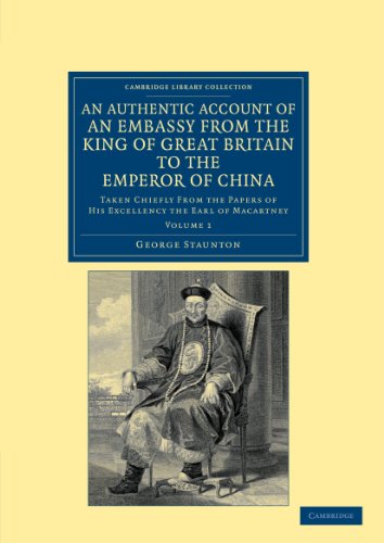 An Authentic Account of an Embassy from the King of Great Britain to the Emperor [Paperback]