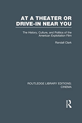 At a Theater or Drive-in Near You The History, Culture, and Politics of the Ame [Paperback]