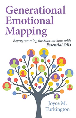 Generational Emotional Mapping Reprogramming The Subconscious With Essential Oi [Paperback]