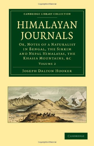 Himalayan Journals Or, Notes of a Naturalist in Bengal, the Sikkim and Nepal Hi [Paperback]