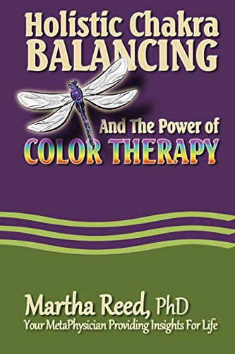 Holistic Chakra Balancing And The Poer Of Color Therapy (dragonfly Insights) (v [Paperback]