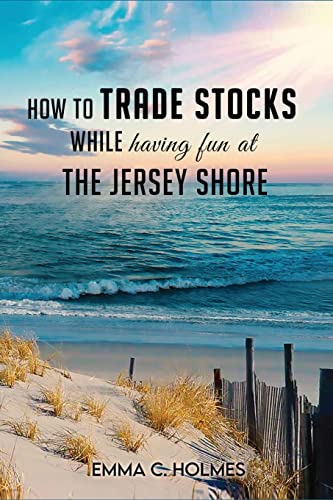 Ho To Trade Stocks While Having Fun At The Jersey Shore