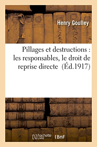 Pillages Et Destructions Les Responsables, Le Droit De Reprise Directe (french  [Paperback]