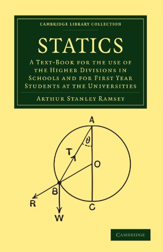 Statics A Text-Book for the Use of the Higher Divisions in Schools and for Firs [Paperback]