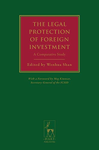 The Legal Protection of Foreign Investment A Comparative Study (ith a Foreord [Hardcover]