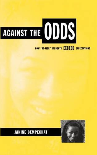 Against the Odds Ho  At-Risk  Students Exceed Expectations [Hardcover]