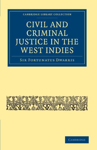 Civil and Criminal Justice in the West Indies [Paperback]