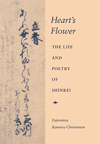 Heart's Floer The Life and Poetry of Shinkei [Hardcover]