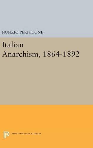 Italian Anarchism, 1864-1892 [Hardcover]