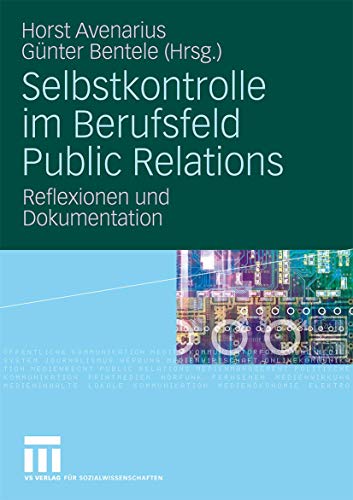 Selbstkontrolle im Berufsfeld Public Relations Reflexionen und Dokumentation [Paperback]