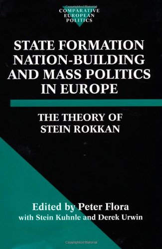 State Formation, Nation-Building, and Mass Politics in Europe [Hardcover]