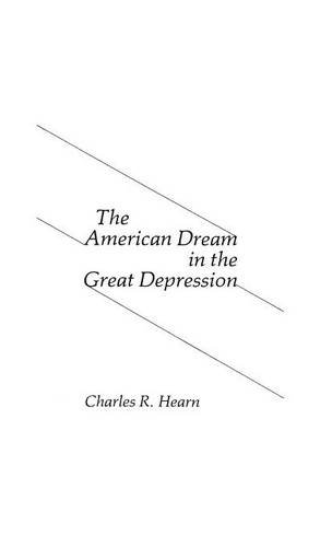 The American Dream In The Great Depression. (contributions In American Studies) [Hardcover]