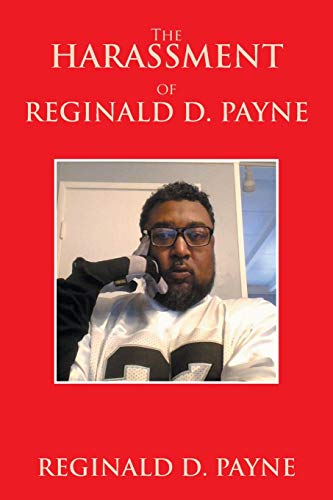 Harassment of Reginald D. Payne [Paperback]