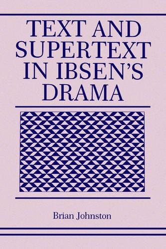 Text and Supertext in Ibsen's Drama [Paperback]