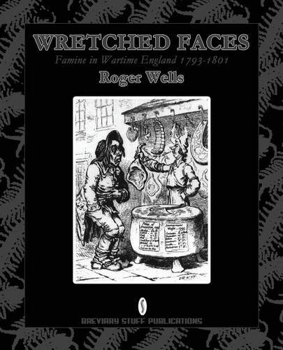 Wretched Faces Famine In Wartime England 1793-1801 [Paperback]