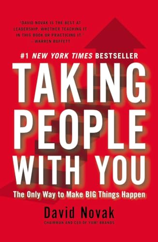 Taking People with You: The Only Way to Make Big Things Happen [Paperback]