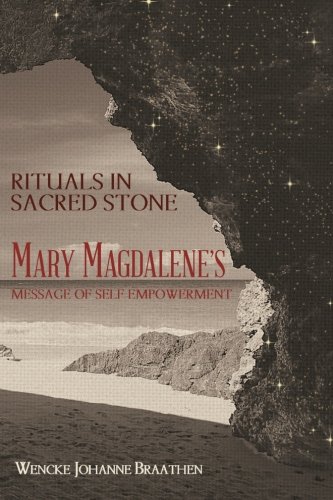 Rituals In Sacred Stone Mary Magdalene's Message Of Self Empoerment. [Paperback]