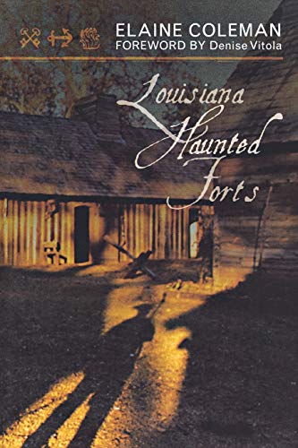 Louisiana Haunted Forts [Paperback]