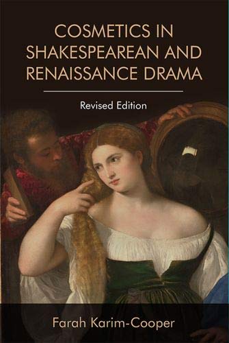 Cosmetics in Shakespearean and Renaissance Drama [Hardcover]