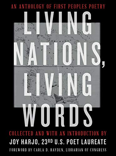 Living Nations, Living Words: An Anthology of First Peoples Poetry [Paperback]