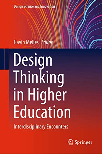 Design Thinking in Higher Education: Interdisciplinary Encounters [Hardcover]