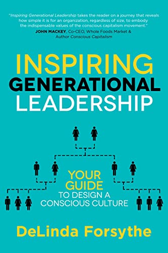 Inspiring Generational Leadership Your Guide to Design a Conscious Culture [Paperback]