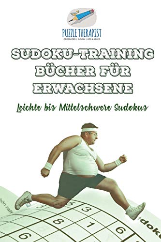 Sudoku-Training Bucher Fur Erachsene - Leichte Bis Mittelschere Sudokus [Paperback]