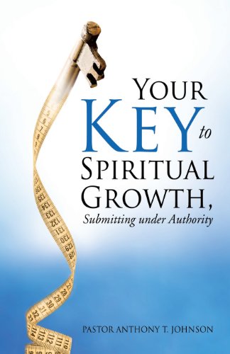 Your Key To Spiritual Groth, Submitting Under Authority [Paperback]