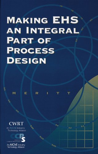 Making EHS an Integral Part of Process Design [Hardcover]